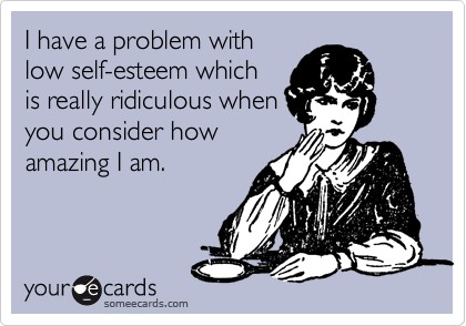 #Self Esteem